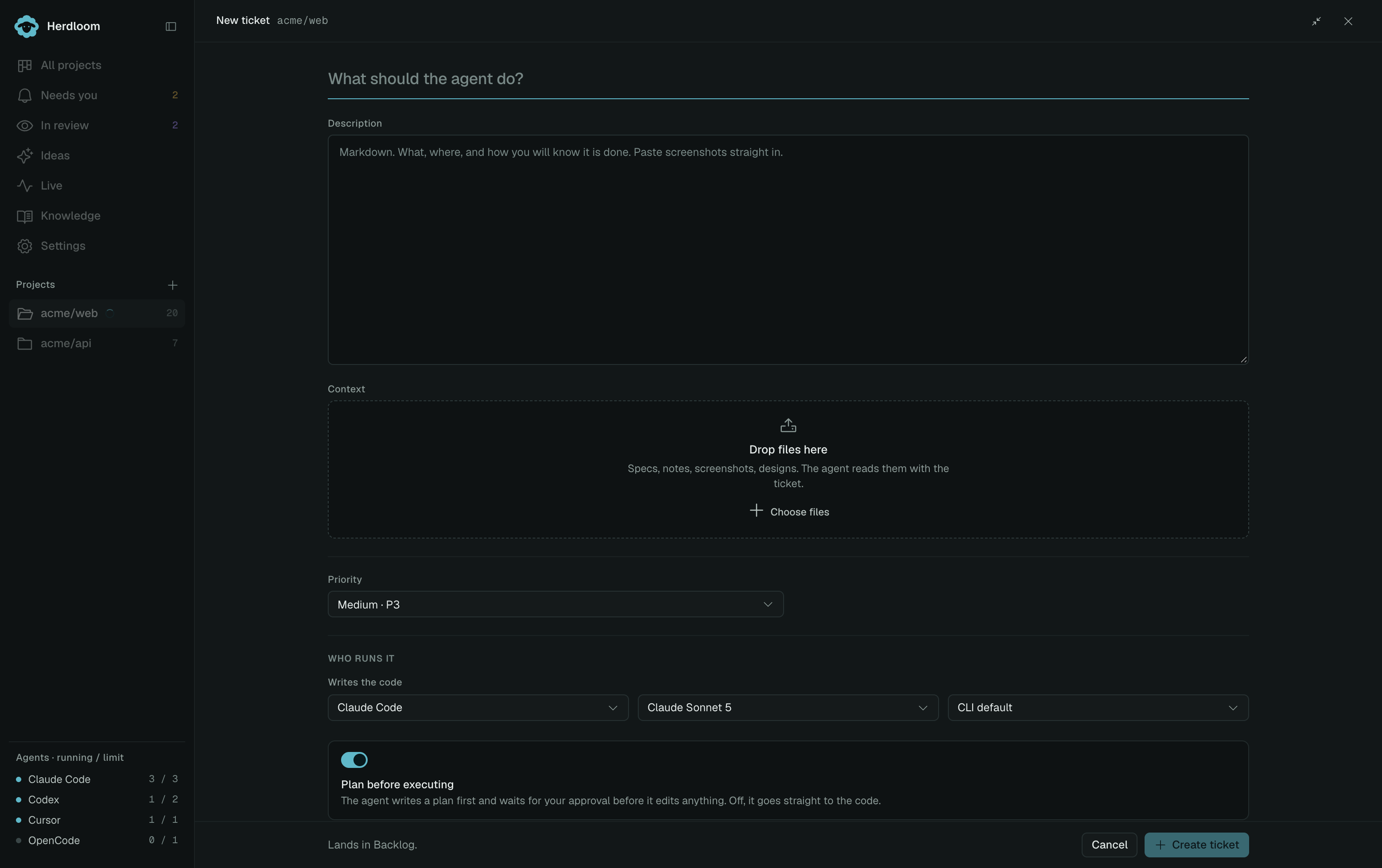 The New ticket dialog with title, description, context, project, priority, the agent that writes the code, and the plan-before-executing switch